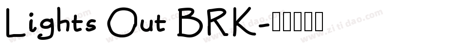 Lights Out BRK字体转换